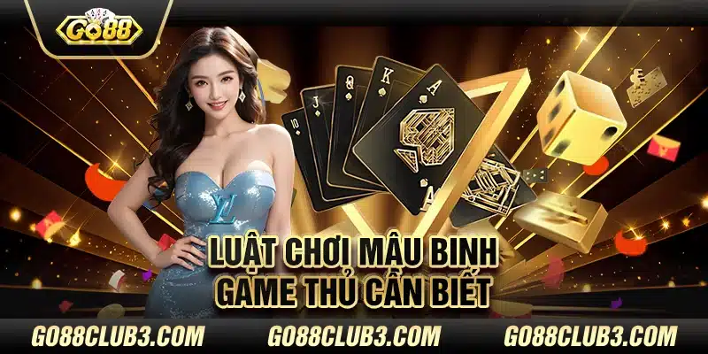 Luật chơi Mậu binh game thủ cần biết