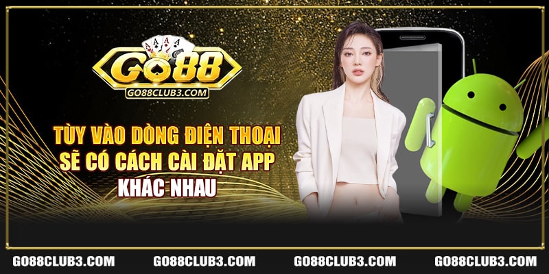 tuy vao dong dien thoai se co cach cai dat app khac nhau