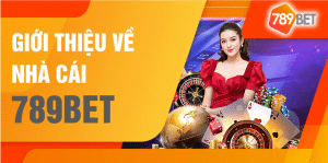 Nhà cái 789bet sân chơi giải trí trực tuyến đẳng cấp